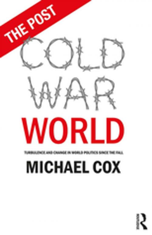 Cover of the book The Post Cold War World by Michael Cox, Taylor and Francis