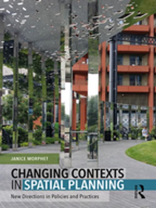 Cover of the book Changing Contexts in Spatial Planning by Janice Morphet, Taylor and Francis