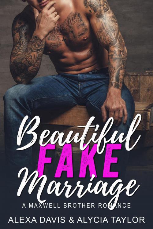 Cover of the book Beautiful Fake Marriage by Alexa Davis, Alycia Taylor, Alexa Davis