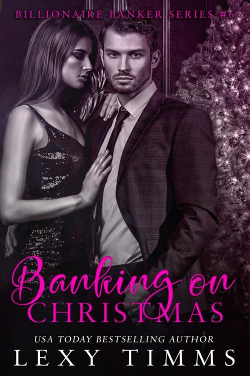 Cover of the book Banking on Christmas by Lexy Timms, Dark Shadow Publishing