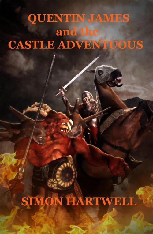 Cover of the book Quentin James and the Castle Adventurous by Simon Hartwell, Simon Hartwell