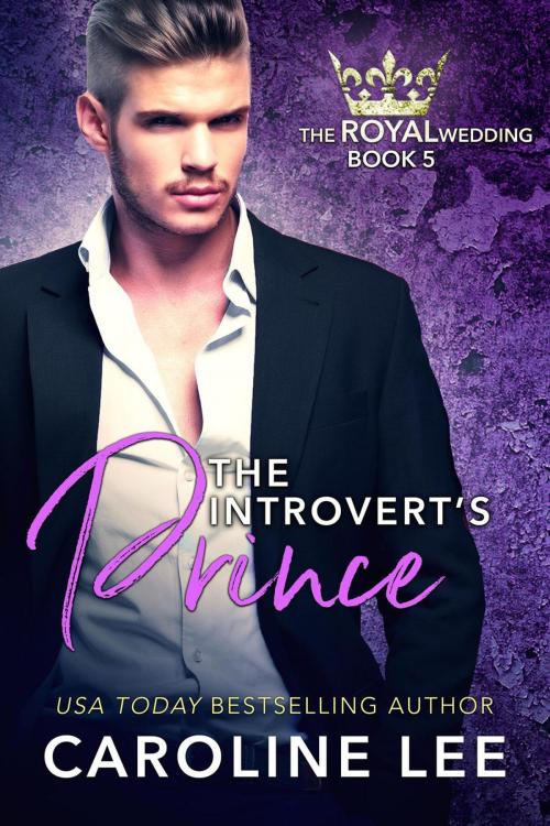 Cover of the book The Introvert's Prince by Caroline Lee, Caroline Lee