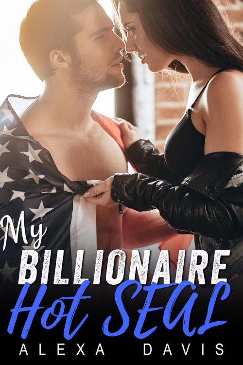 Cover of the book My Billionaire Hot Seal by Alexa Davis, Alexa Davis