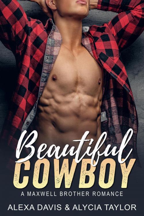 Cover of the book Beautiful Cowboy by Alexa Davis, Alycia Taylor, Alexa Davis