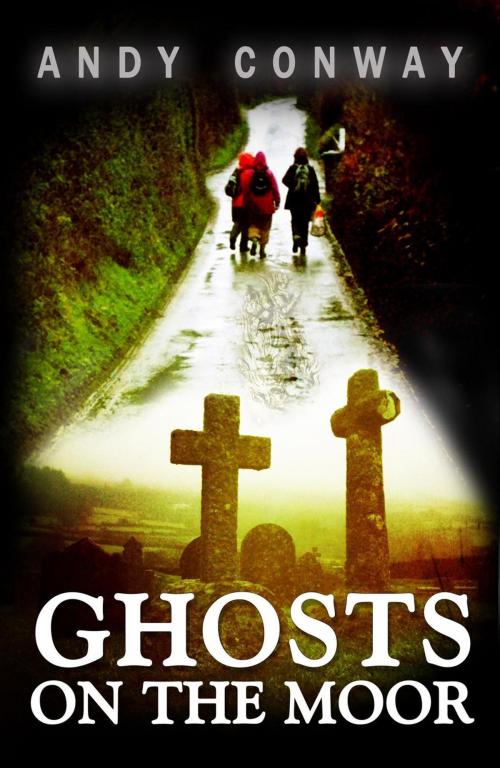 Cover of the book Ghosts on the Moor by Andy Conway, Andy Conway