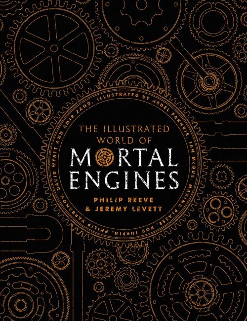Cover of the book The Illustrated World of Mortal Engines by Philip Reeve, Scholastic UK