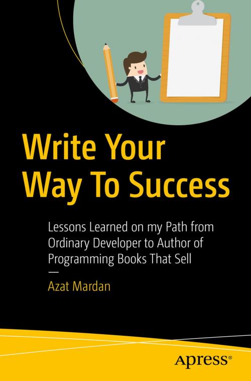 Cover of the book Write Your Way To Success by Azat Mardan, Apress