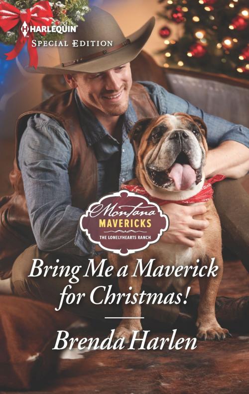 Cover of the book Bring Me a Maverick for Christmas! by Brenda Harlen, Harlequin