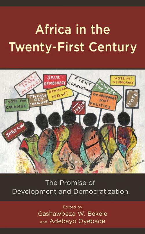 Cover of the book Africa in the Twenty-First Century by Funmi Adewumi, Phillip E. Agbebaku, Rotimi Ajayi, Rufus Taiwo Akinyele, Tokunbo A. Ayoola, Gashawbeza Bekele, Ngozi U. Emeka-Nwobia, Joseph Yinka Fashagba, Mohammed Itakpe, Tadesse Kidane-Mariam, William E. Odion, Sunday Layi Oladipupo, Adaora Osondu-Oti, Adebayo Oyebade, Udida Undiyaundeye, Biale Zua, Lexington Books