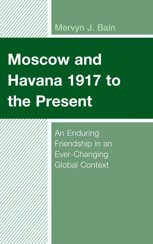 Cover of the book Moscow and Havana 1917 to the Present by Mervyn J. Bain, Lexington Books