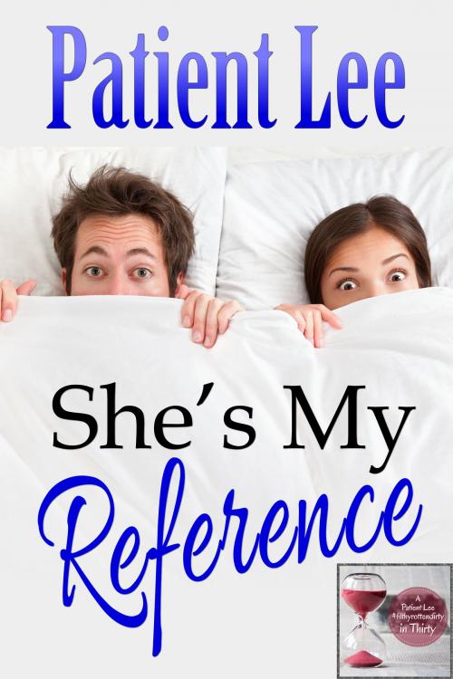 Cover of the book She's My Reference by Patient Lee, Excessica