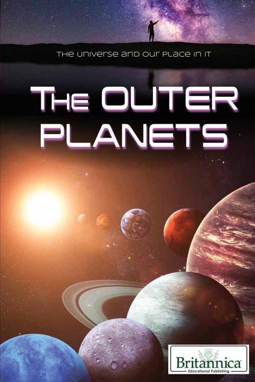 Cover of the book The Outer Planets by Erik Gregersen, Britannica Educational Publishing