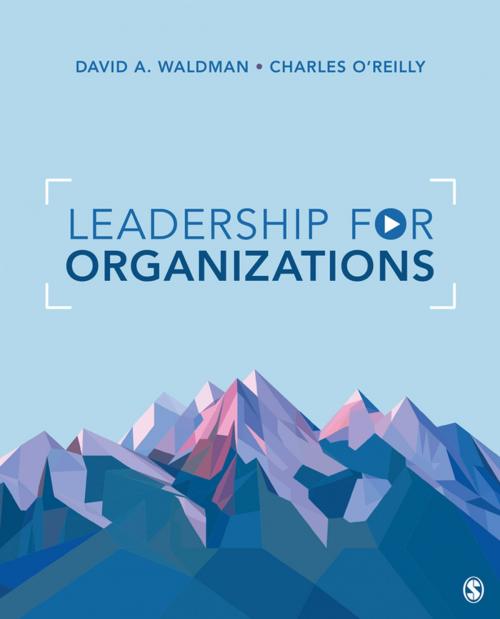 Cover of the book Leadership for Organizations by David Waldman, Charles A. O'Reilly, SAGE Publications