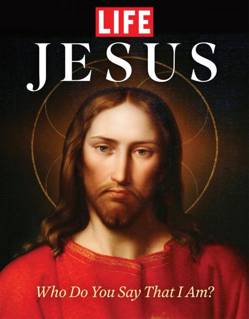 Cover of the book LIFE Jesus by The Editors of LIFE, Liberty Street