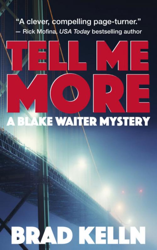 Cover of the book Tell Me More by Brad Kelln, Insomniac Press