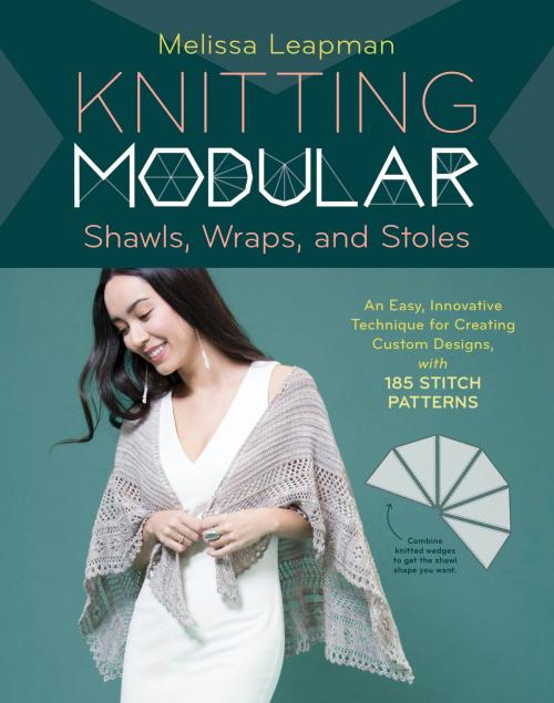 Cover of the book Knitting Modular Shawls, Wraps, and Stoles by Melissa Leapman, Storey Publishing, LLC