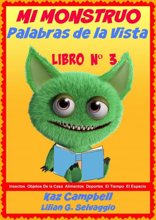 Cover of the book Mi Monstruo- Palabras de la Vista: Nivel 1- Libro 3 by Kaz Campbell, KC Global Enterprises