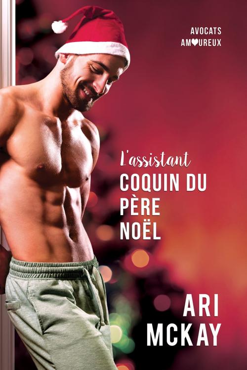 Cover of the book L’assistant coquin du Père Noël by Ari McKay, Dreamspinner Press