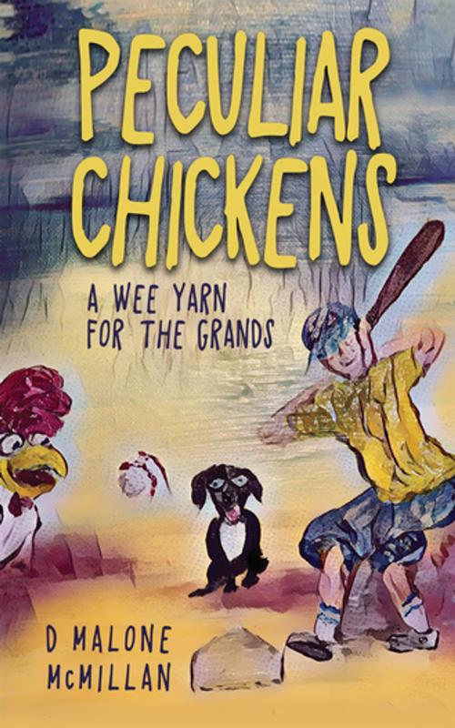 Cover of the book Peculiar Chickens by D Malone McMillan, Douglas McMillan