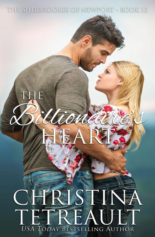 Cover of the book The Billionaire's Heart by Christina Tetreault, Christina Tetreault