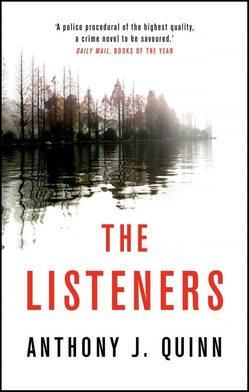 Cover of the book The Listeners by Anthony J. Quinn, Head of Zeus