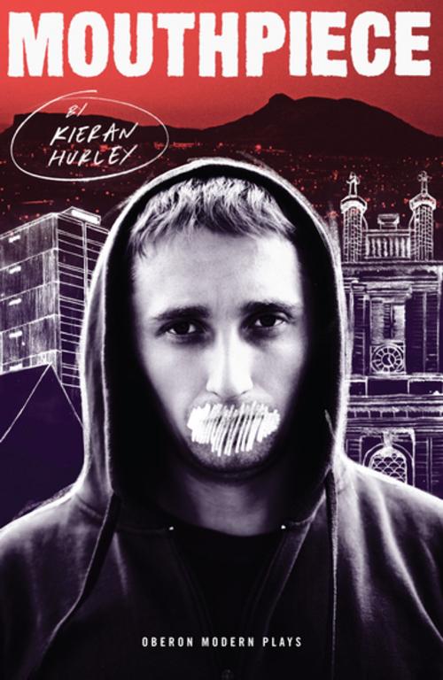 Cover of the book Mouthpiece by Kieran Hurley, Oberon Books