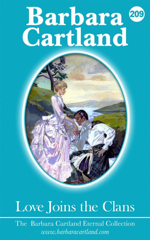 Cover of the book 209. Love Joins the Clans by Barbara Cartland, Barbara Cartland Ebooks Ltd