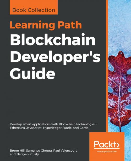 Cover of the book Blockchain Developer's Guide by Brenn Hill, Samanyu Chopra, Paul Valencourt, Narayan Prusty, Packt Publishing