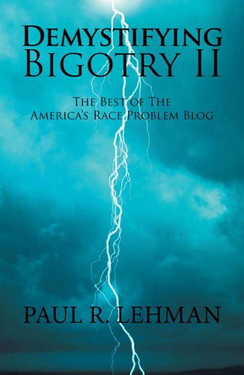 Cover of the book Demystifying Bigotry Ii by Paul R. Lehman, Xlibris US