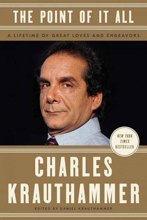 Cover of the book The Point of It All by Charles Krauthammer, The Crown Publishing Group