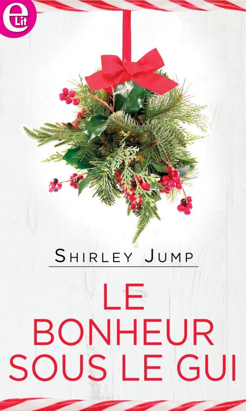 Cover of the book Le bonheur sous le gui by Shirley Jump, Harlequin