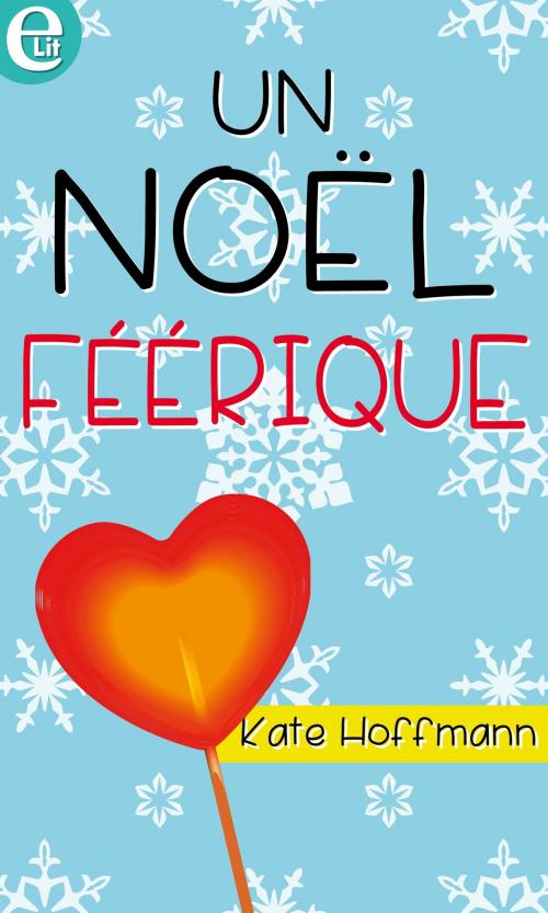 Cover of the book Un Noël féérique by Kate Hoffmann, Harlequin