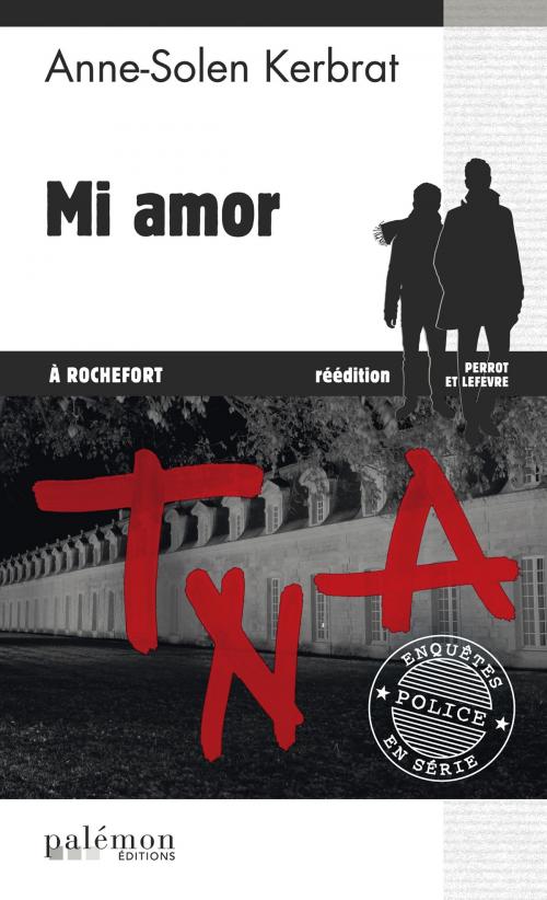 Cover of the book Mi amor à Rochefort by Anne-Solen Kerbrat, Editions du Palémon