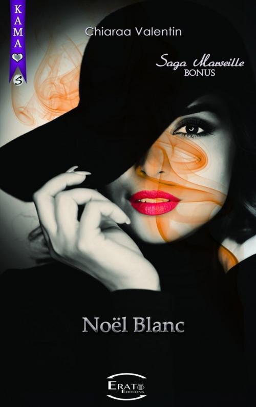 Cover of the book Noël Blanc by Chiaraa Valentin, Erato Editions