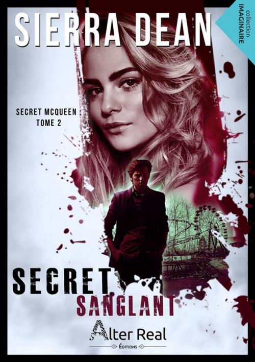 Cover of the book Secret sanglant by Sierra Dean, Éditions Alter Real