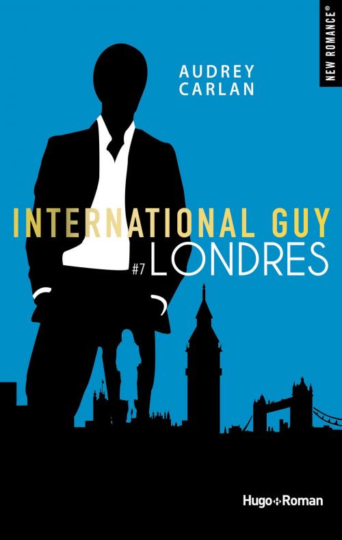 Cover of the book International Guy - tome 7 Londres by Audrey Carlan, Hugo Publishing