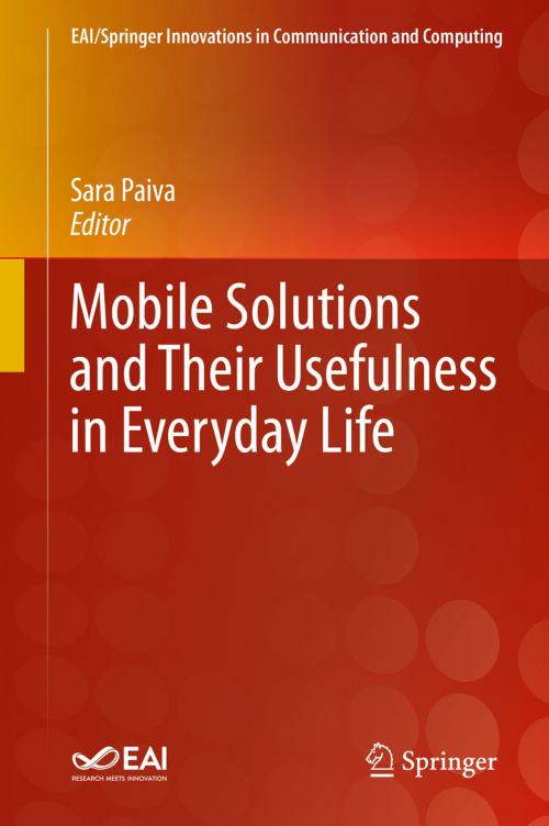 Cover of the book Mobile Solutions and Their Usefulness in Everyday Life by , Springer International Publishing