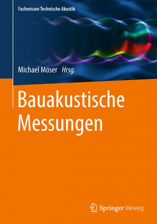 Cover of the book Bauakustische Messungen by , Springer Berlin Heidelberg