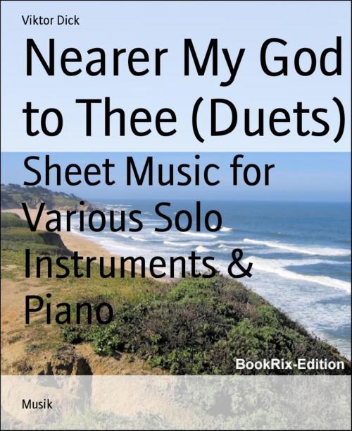 Cover of the book Nearer My God to Thee (Duets) by Viktor Dick, BookRix