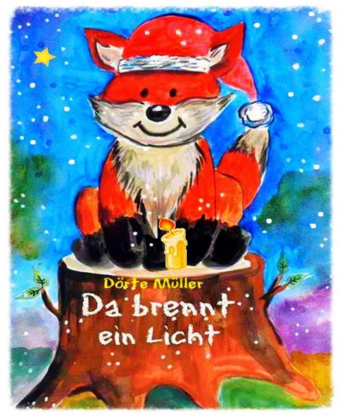 Cover of the book Da brennt ein Licht by Dörte Müller, BookRix