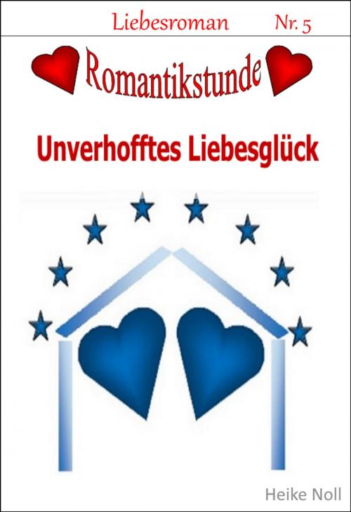 Cover of the book Unverhofftes Liebesglück by Heike Noll, neobooks