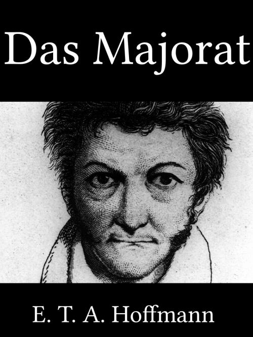 Cover of the book Das Majorat by E. T. A. Hoffmann, Books on Demand