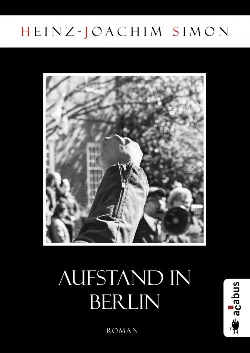 Cover of the book Aufstand in Berlin by Heinz-Joachim Simon, Acabus Verlag