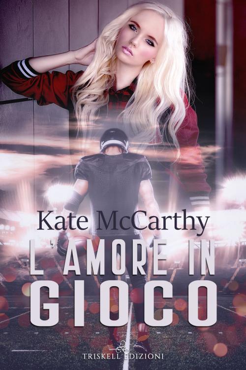 Cover of the book L'amore in gioco by Kate McCarthy, Triskell Edizioni di Barbara Cinelli