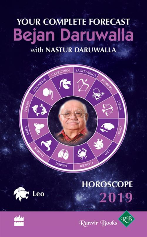 Cover of the book Horoscope 2019: Your Complete Forecast, Leo by Bejan Daruwalla, HarperCollins Publishers India