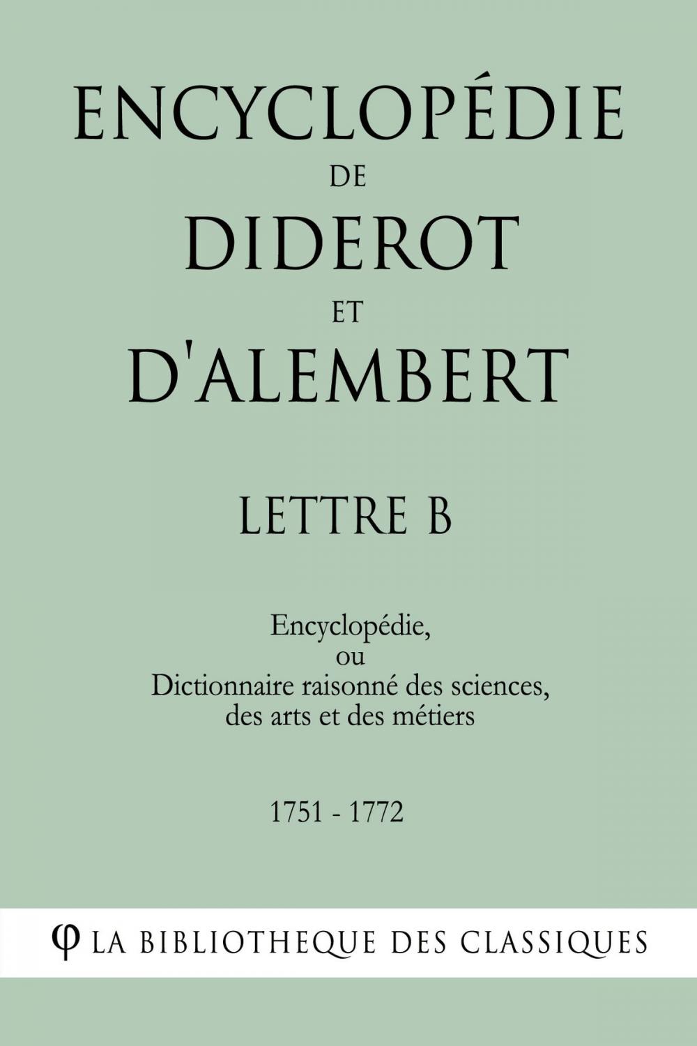 Big bigCover of Encyclopédie de Diderot et d'Alembert - Lettre B