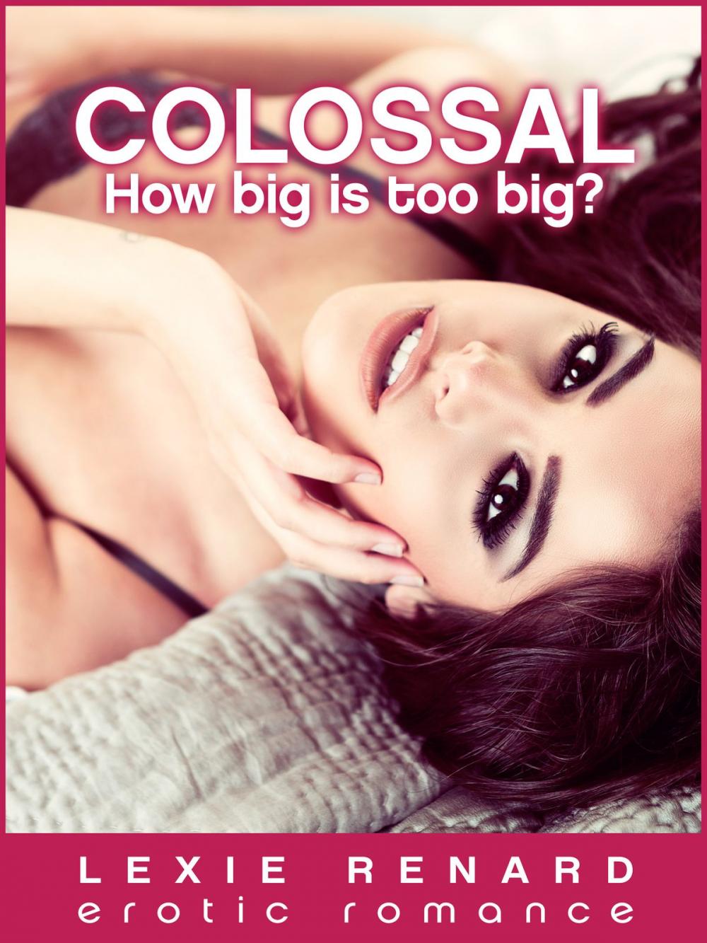 Big bigCover of Colossal - How Big It Too Big?