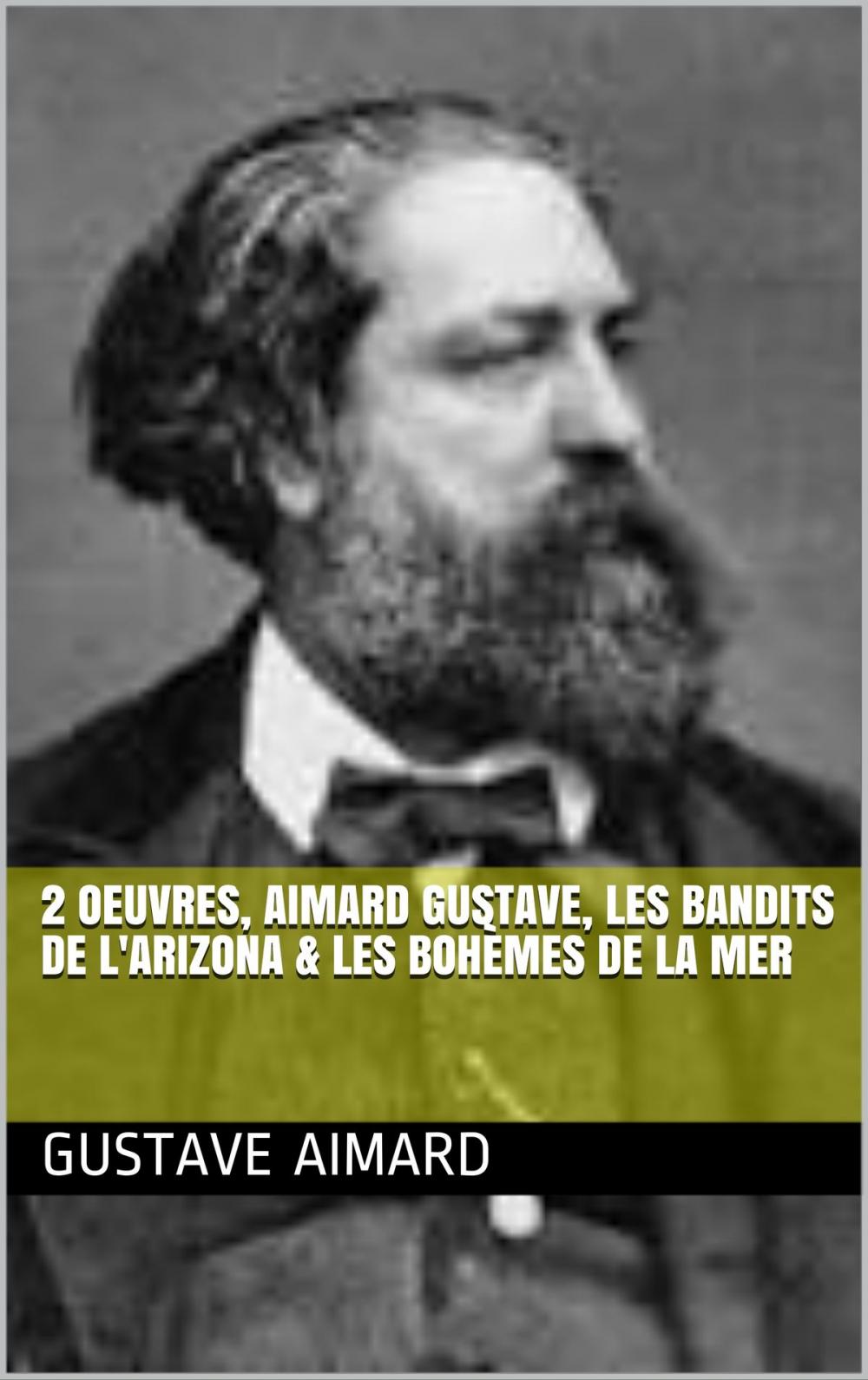 Big bigCover of 2 Oeuvres, aimard gustave, les bandits de l'arizona & les bohèmes de la mer