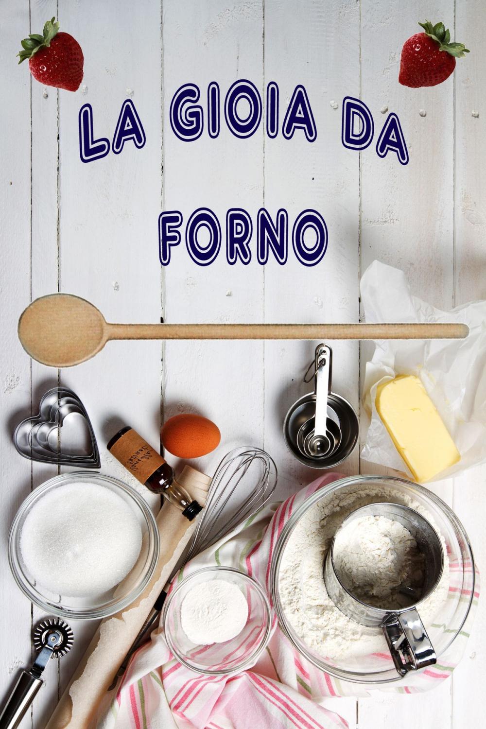 Big bigCover of La gioia da forno