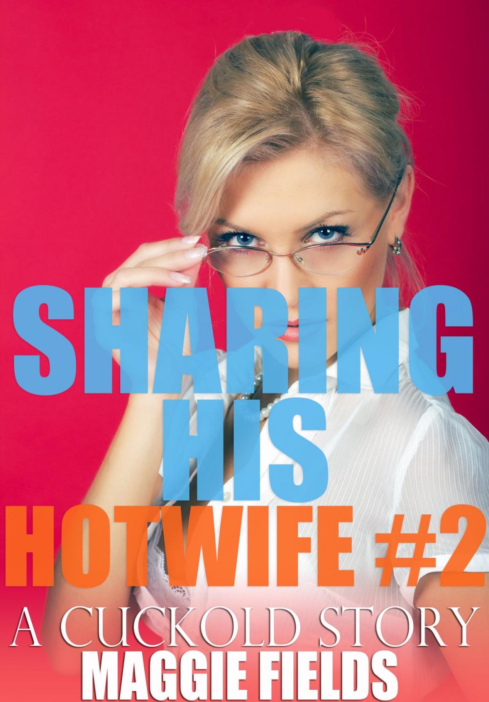 Big bigCover of Sharing His Hotwife 2